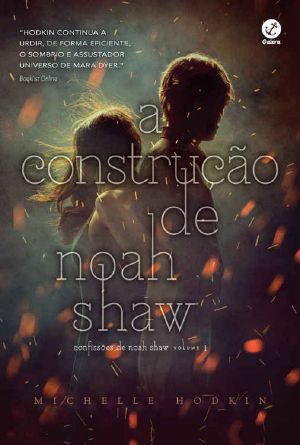 [The Shaw Confessions 01] • A Construção De Noah Shaw